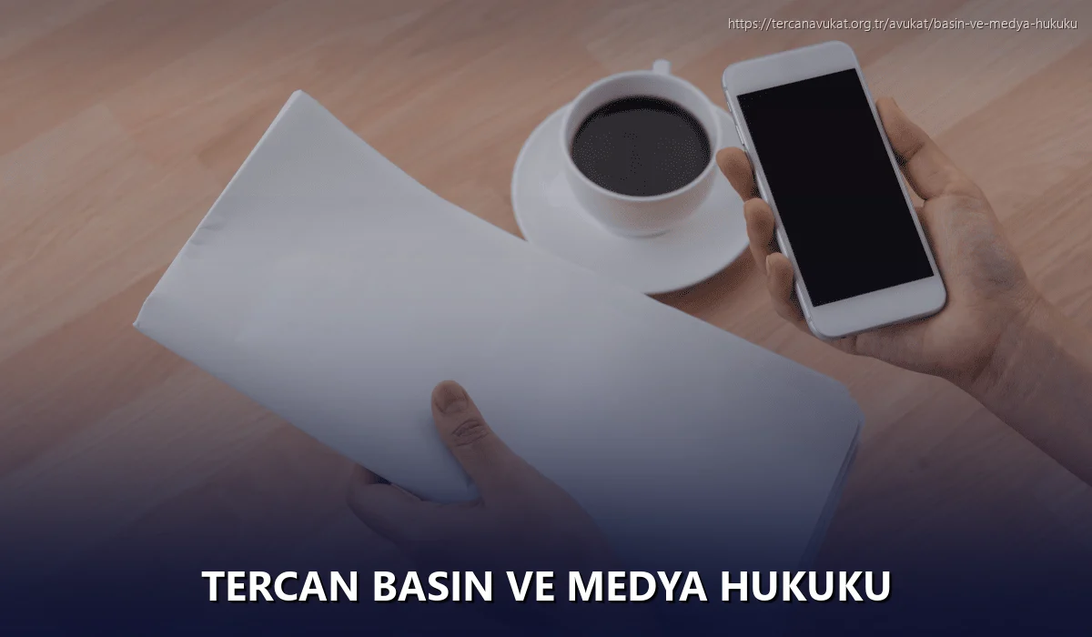 Tercan Basın ve Medya Hukuku